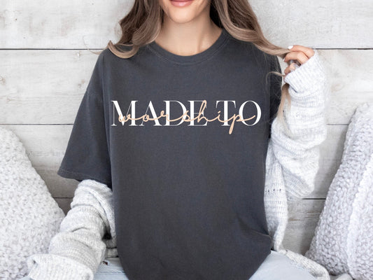 Made To Worship Comfort Colors T-Shirt